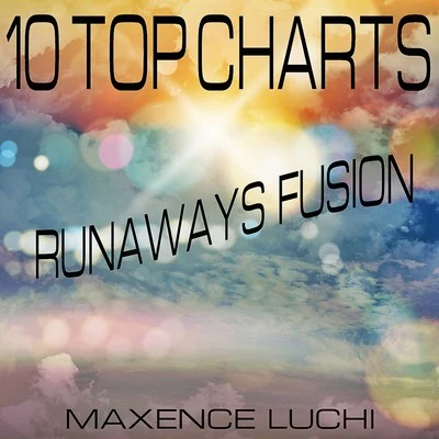 Maxence Luchi 10 Top Charts Runaways Fusion