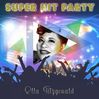 Ella Fitzgerald/Louis Armstrong Super Hit Party