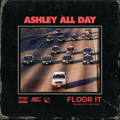 Floor It 专辑 Ashley All Day/Kelow LaTesha