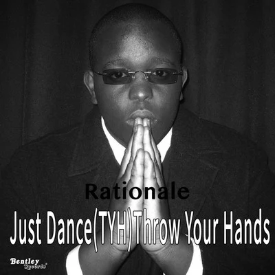 Just Dance(TYH)Throw Your Hands 專輯 Rationale/Bad Royale