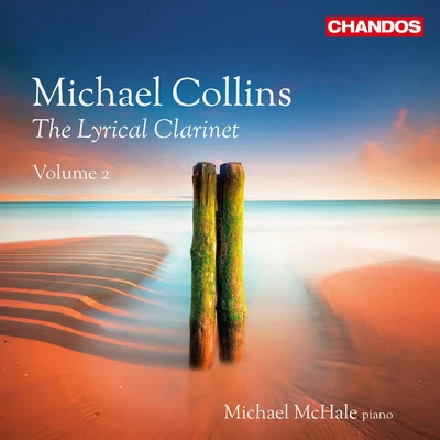 Clarinet Recital: Collins, Michael - SCHUMANN, R.FIELD, J.CHAUSSON, E.FRANÇAIX, J.GUASTAVINO, C. (The Lyrical Clarinet, Vol. 2) 专辑 Michael Collins