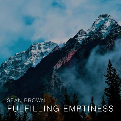 Fulfilling Emptiness 专辑 Sean Brown/Swish Styles