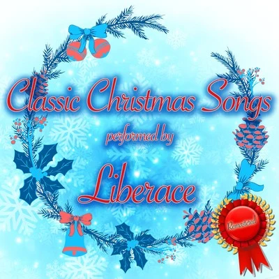 LiberaceVincent YoumansIrving Caesar Classic Christmas Songs