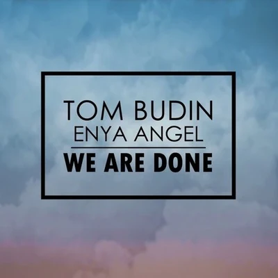 We Are Done 專輯 Tom Budin