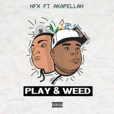 Play & Weed 專輯 Akapellah