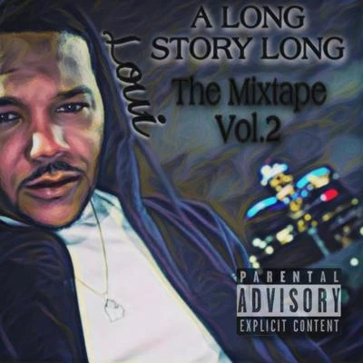 A Long Story Long the Mixtape Vol. 2 專輯 Grob/Loui/Dela The Fella