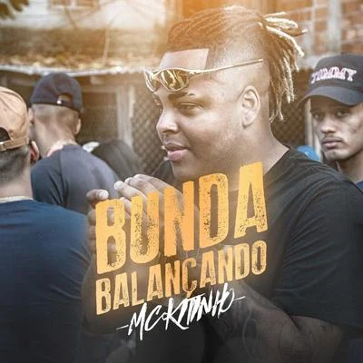 Bunda Balançando 專輯 Mc Kitinho/Mc Lustosa/Mc 7 Belo