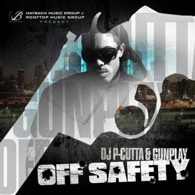 Off Safety 专辑 Gunplay