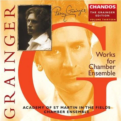 Kenneth Sillito GRAINGER: Grainger Edition, Vol. 13: Works for Chamber Ensemble