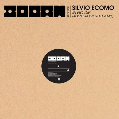 In No Dip (Koen Groeneveld Remix) 專輯 Silvio Ecomo