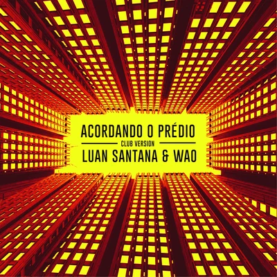 Acordando o Prédio (Club Version) 專輯 WAO/LUFT/Tom Rezende/BD/Samhara