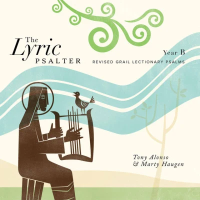 The Lyric Psalter, Year B 專輯 Tony Alonso