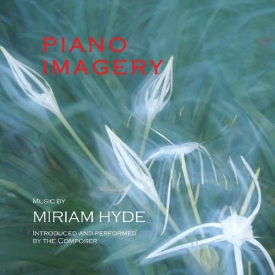 Piano Imagery 专辑 Kathryn Selby/Miriam Hyde