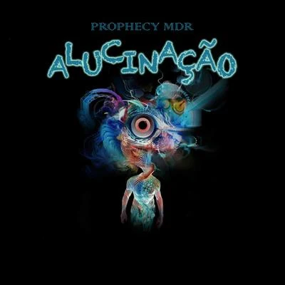 Alucinação 专辑 Prophecy MDR/Pop Smoke