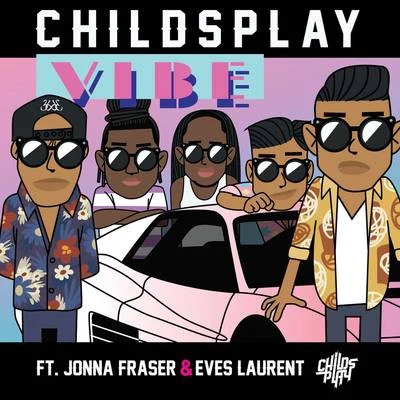 Vibe 专辑 ChildsPlay/Frsh