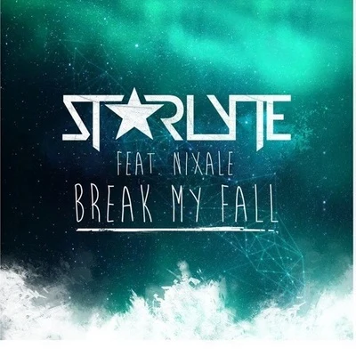 Break My Fall (Radio Edit) 專輯 Starlyte