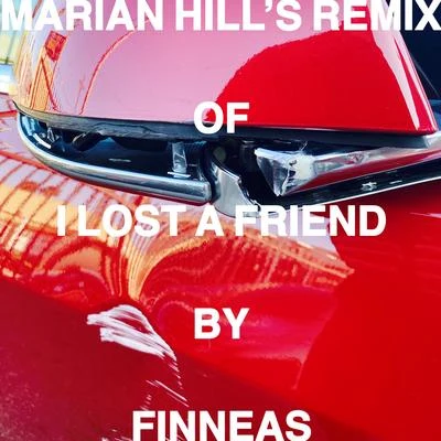 I Lost a Friend (Marian Hill Remix) 專輯 Finneas/Harold van Lennep/Stone Van Brooken/Silience/Loyal