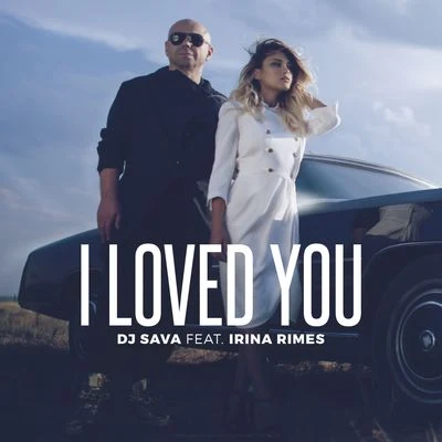 I Loved You 專輯 Dj Sava/Raluka