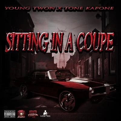 Sitting in a Coupe (feat. Tone Kapone) 專輯 Bigboi Steve/Young Twon/Scario Andreddi