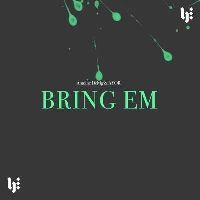 Bring Em 專輯 Antoine Delvig