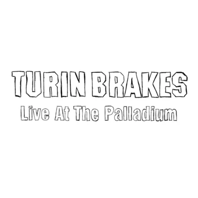 Live At The Palladium 专辑 Turin Brakes