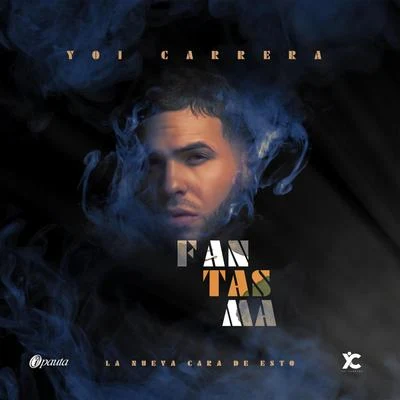 Fantasma 專輯 Yoi Carrera/Juhn/Dbwoy/El Alfa/Carlos Best