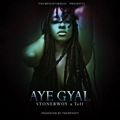 Aye Gyal 專輯 Stonebwoy