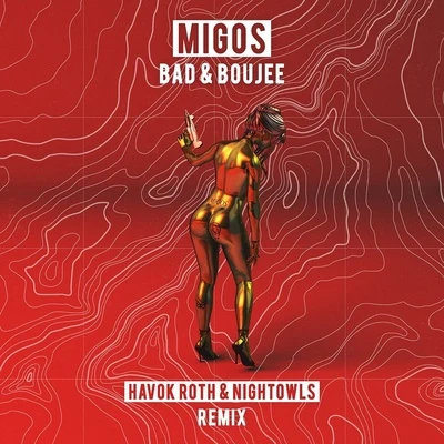 Bad & Boujee (Havok Roth & NIGHTOWLS Remix) 專輯 Havok Roth