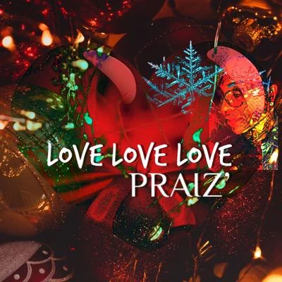 Love Love Love 專輯 Praiz