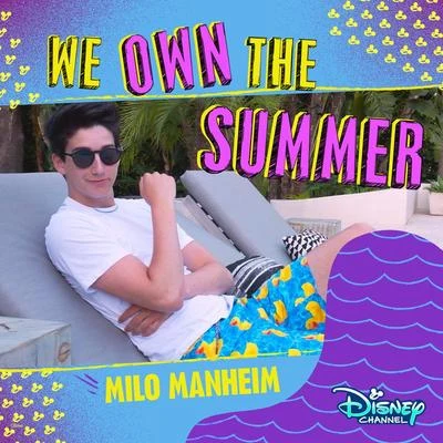 We Own the Summer 專輯 Meg Donnelly/Kylee Russell/Milo Manheim