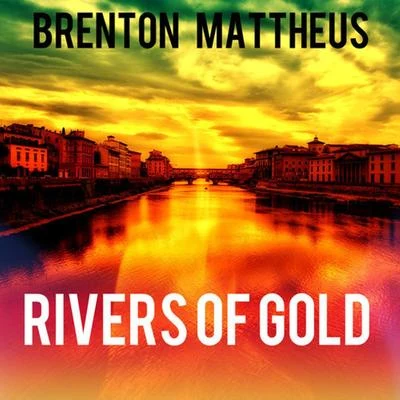 Rivers of Gold 專輯 Approaching Nirvana/Brenton Mattheus