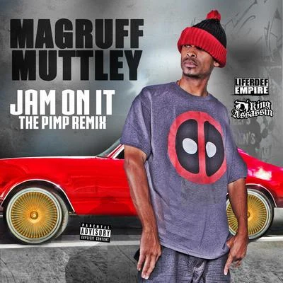 Jam On It (The Pimp Remix) - Single 專輯 Magruff Muttley/Rappin 4-Tay/DJ King Assassin/Mopreme Shakur