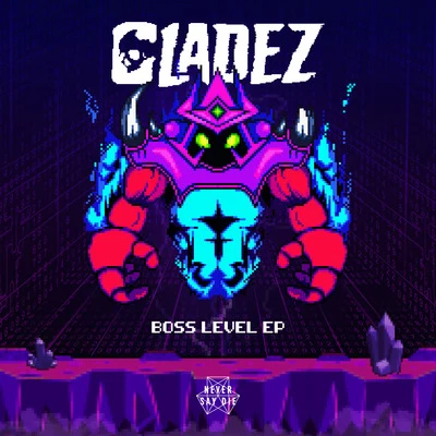 Boss Level EP 專輯 Gladez