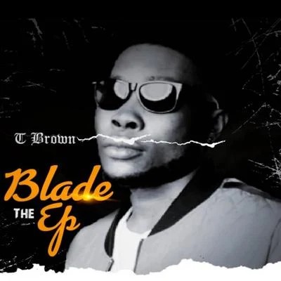 Blade the EP 專輯 Papa London/T Brown