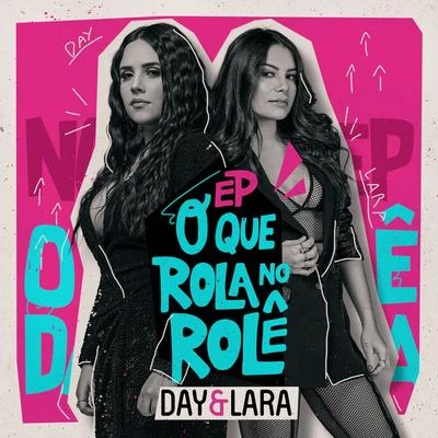 O que Rola no Rolê (Ao vivo) 專輯 Day & Lara