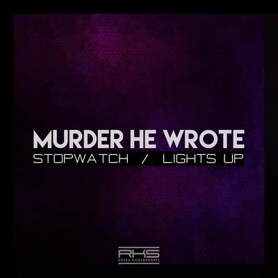 StopwatchLights Up 專輯 Murder He Wrote