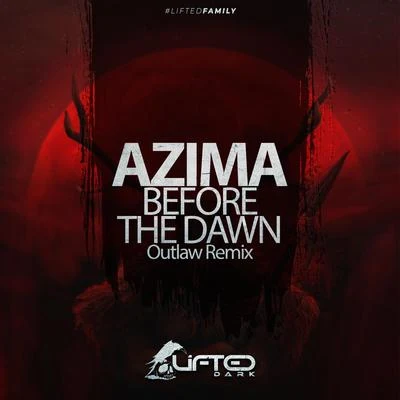 Before The Dawn(OutLaw Remix) 專輯 Azima/The Avains