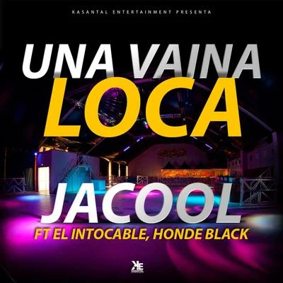 Una Vaina Loca 专辑 Jacool El Fenomeno