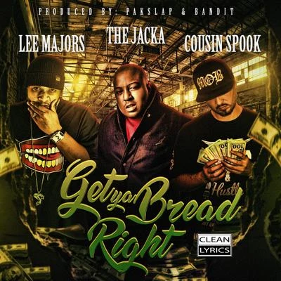 Get Ya Bread Right (feat. Lee Majors & The Jacka) 專輯 Cousin Spook