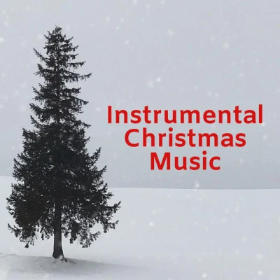 Instrumental Christmas Music 专辑 Piano Tribute Players/Christmas Piano Instrumental