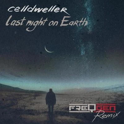 Last Night on Earth (FreqGen Remix) 專輯 Celldweller/Zardonic