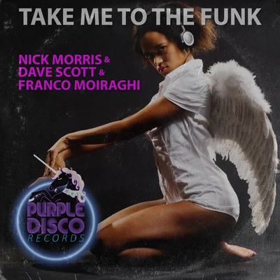 Nick Morris Take Me to the Funk