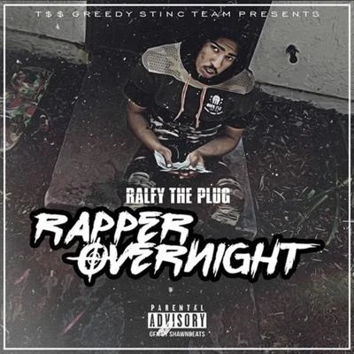 Ralfy The Plug Rapper Over Night