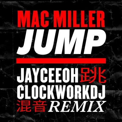 Jump (Jayceeoh & ClockworkDJ Remix) 專輯 Jayceeoh