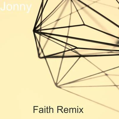 Faith (Remix) 專輯 Nasha/Jonny/Johnny Skr