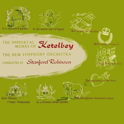 The Immortal Works Of Ketelbey 專輯 The New Symphony Orchestra/Léopold Stokowski