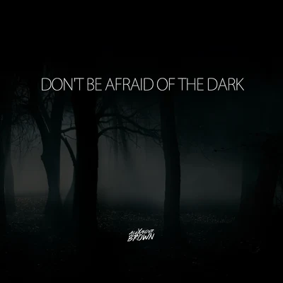 Dont be afraid of the dark 專輯 Alexander Brown