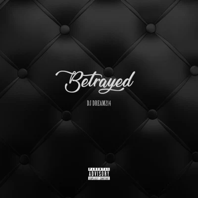 Betrayed 專輯 Legend/DJ Dream214