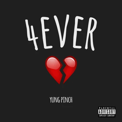 4everheartbroke 專輯 Yung Pinch