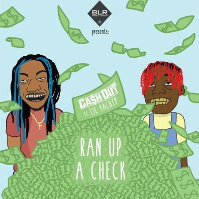 Ran Up A Check feat. Lil Yachty 专辑 Ca$h Out